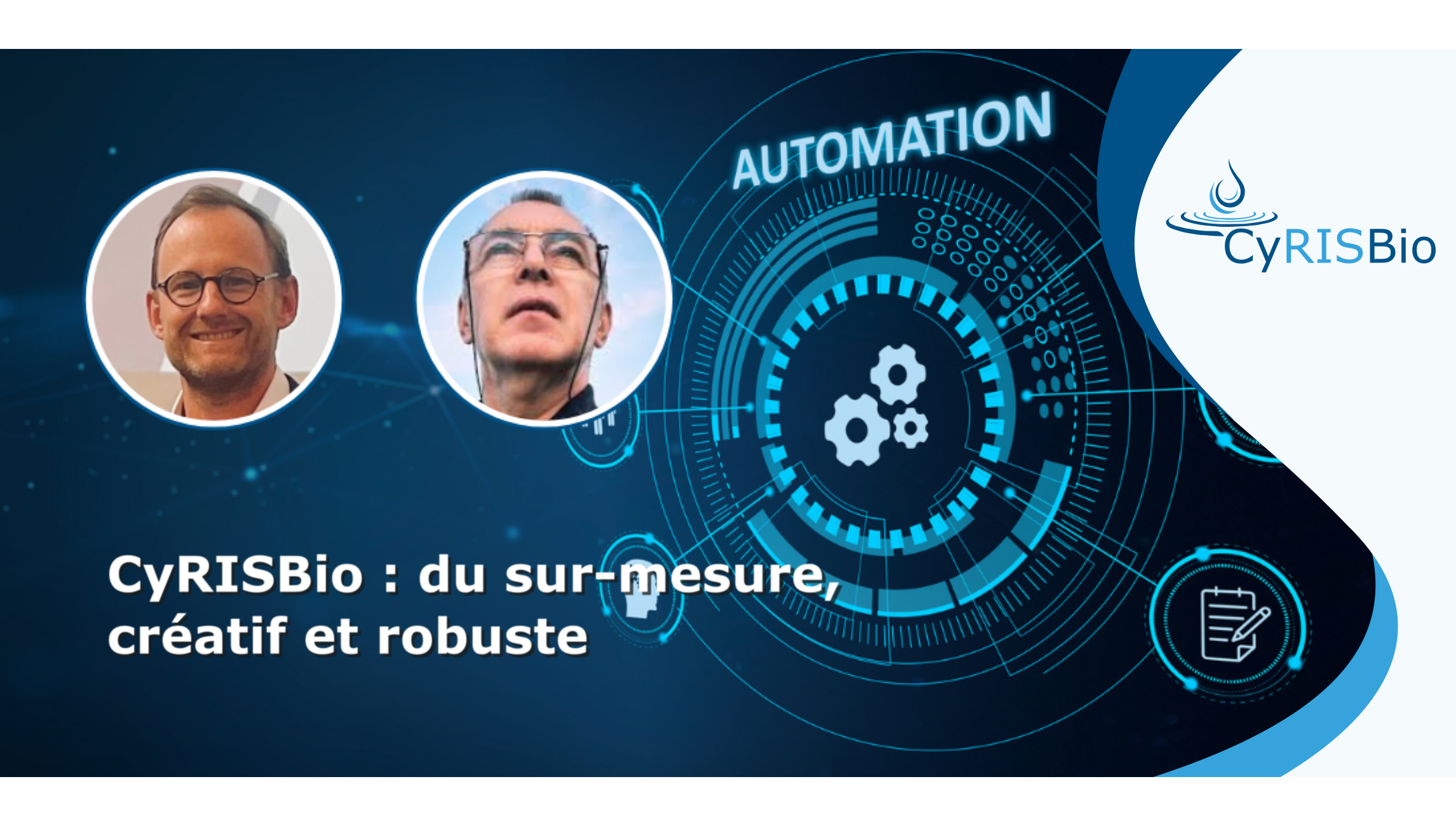 CyRISBio : Du sur-mesure creatif et robuste pour l'automatisation de laboratoire